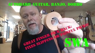 Finger Pickers!  No more sliding, painful picks!  Great hack!  Autoharp, banjo, guitar, dobro....