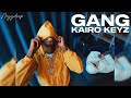 Kairo Keyz . GANG (audio) [Visual]