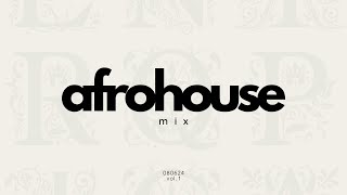 AFRO HOUSE MIX | 060824 vol. 1