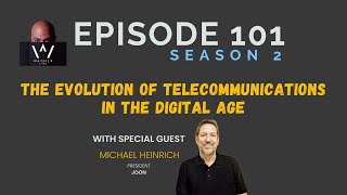 Wagner Live S2 E101: The Evolution of Telecommunications in The Digital Age