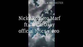Nicky Romero & Marf ft.. Wulf --okay (official lyrics video)