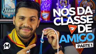 NÓS DA CLASSE DE AMIGO | PT1