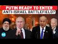 Putin Openly Threatens Israel After US Warns Hezbollah: Russia To Enter Middle East Battlefield?