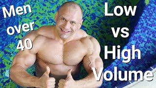 Men over 40 Low vs High Volume Training (The 2 Reasons Why You Should Choose One!)