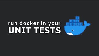 Run Docker In Your Unit Tests (Java, NodeJS, Go, Rust and more) | Testcontainers Tutorial