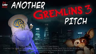 ANOTHER Gremlins 3 Pitch!!!