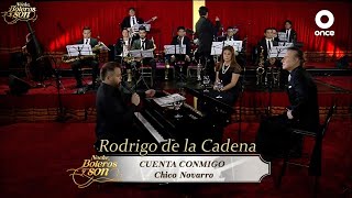 Cuenta Conmigo - Rodrigo de la Cadena - Noche, Boleros y Son