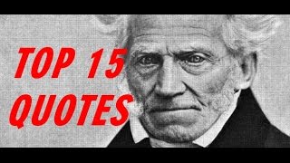 Arthur Schopenhauer Quotes - Top 15 quotes