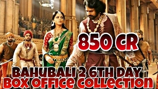 Bahubali 2 box office collection 6th day |worldwide Total collection
