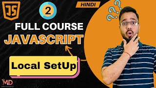 JavaScript Tutorial in Hindi #2 - Set Up JS Environment (2025)