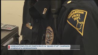Morgantown Police Department participates in 'Beard it Up' campaign for pediatric cancer research