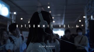 BitSummit Vol.6 - Slow Memory