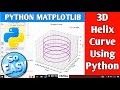 Create a Stunning 3D Helix Curve with Python Matplotlib | Step-by-Step Easy Coding For Beginners