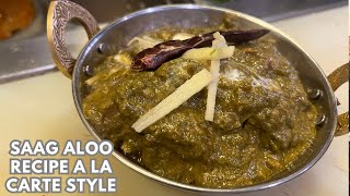 A La Carte Recipe | साग आलू रेसिपी | Saag Aloo Recipe | Aloo Saag Recipe | Chef Khursheed Alam