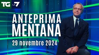 L'anteprima di Mentana del Tg La7 del 29 novembre 2024