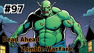 「Dead Ahead Zombie Warfare」#97