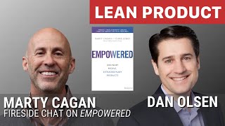 Fireside Chat with Marty Cagan of SVPG and Dan Olsen on Empowered at Lean Product Meetup