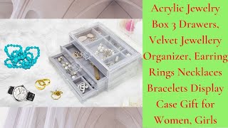 Acrylic Jewelry Box 3 Drawers, Velvet Jewellery Organizer, Earring Rings Necklaces Bracelets