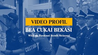 Video Profil WBBM Bea Cukai Bekasi 2023