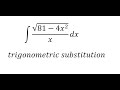 Calculus Help: Integral ∫ √(81-4x^2 )/x dx - Integration by trigonometric substitution