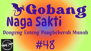 GOBANG NAGA SAKTI 48, Dongeng Enteng Mang Jaya, Carita Sunda @MangJayaOfficial