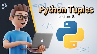 Python Tutorial for Beginners | Lecture 8 Tuples