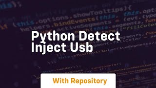 Python detect inject usb