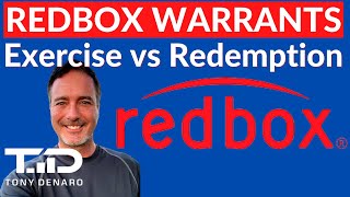 RDBX Warrants - Warrant Exercise vs Warrant Redemption | Clearing up some Redbox Warrant DD