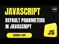 Default Parameters in JavaScript 💡 | ES6 Feature Explained with Examples