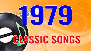 1979 Classic Hits  Greatest 70s Music  Best Songs Of The 1979