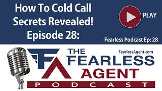 How To Cold Call: A Fearless Secret Revealed - Episode 28