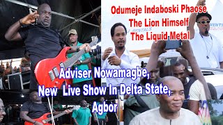 Adviser Nowamagbe, New  Live show In Delta State, Agbor