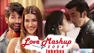 Love Mashup 2024 | Romantic Hindi Love Mashup 2024 | Arijit Singh Mashup  2024 | Jukebox |