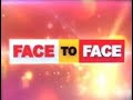 Face To Face - [FULL EPISODE] - July 17, 2012