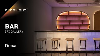 Expolight | Gallery37 Bar,  Dubai