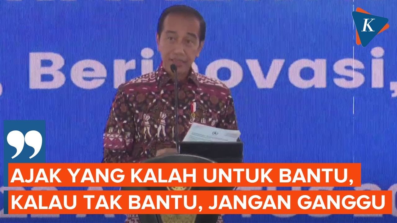 Jokowi: Bagi Yang Kalah, Bila Tak Membantu, Jangan Mengganggu - YouTube