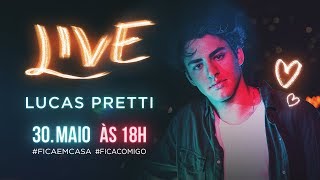 LIVE Lucas Pretti | #FiqueEmCasa e Cante #Comigo