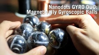 Nanodots GYRO DUO: Magnetically Gyroscopic Balls from ThinkGeek