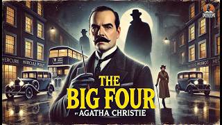 The Big Four 🕵️‍♂️💥 | Hercule Poirot vs. A Mysterious Criminal Organization | Full Story