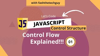 01 JS Control Flow Explained!!!