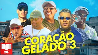 "Coração Gelado 3" - MC Joãozinho VT, MC Ryan SP, MC Kako, MC V7, MC Leozinho ZS, MC IG (DJ Boy)