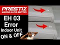 EH 03 Error ON & OFF Indoor Unit | PREZTIZ INVERTER Split Type Aircon