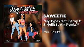 Saweetie - My Type (feat. Becky G & Melii) [Latin Remix] ( Audio)