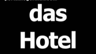 German word for hotel is das Hotel