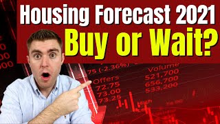 Is NOW A Good Time To Buy A House? | Housing Market 2021 Forecast