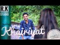 Khairiyat #Video ! Chhichhore ! Nitesh tiwari ! Arijit Singh! Sushant Shraddha | Pritam...