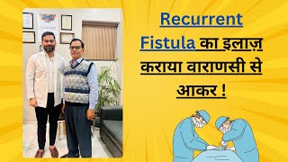 Successful Treatment of Fistula for a Mathematics Teacher #Fistulain ano