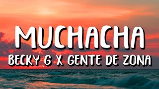 Gente De Zona, Becky G - Muchacha (Letra/Lyrics)