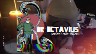 New Villain - Dr Octavius (Official Video)