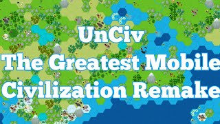 UnCiv - The Civilization 5 Remake You Need!